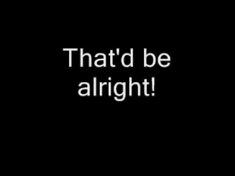 Alan Jackson - That'd Be Alright Lyrics And Videos