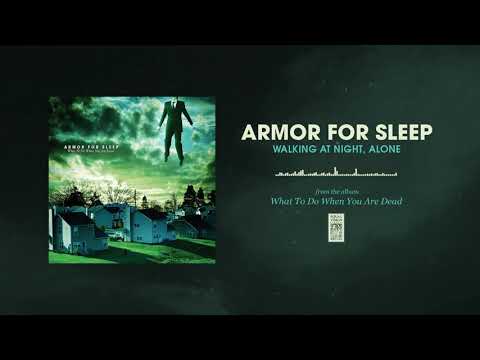 Armor For Sleep &quot;Walking At Night, Alone&quot;