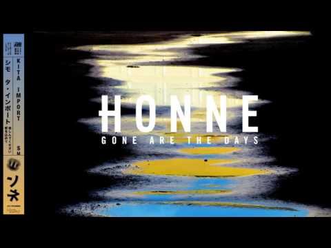 HONNE - Gone Are The Days